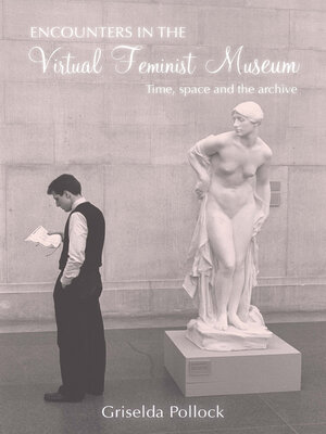 cover image of Encounters in the Virtual Feminist Museum